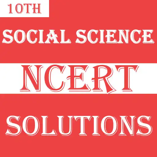 Free play online Class 10 Social Science NCERT Solutions APK