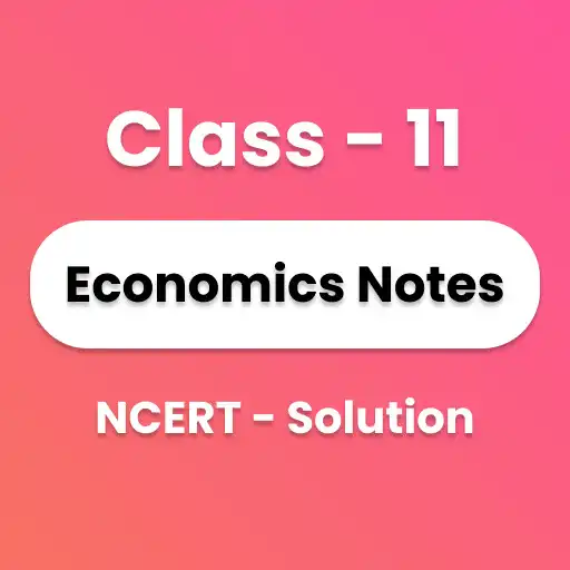 Play Class 11 Economics Notes APK Play Class 11 Economics Notes APK