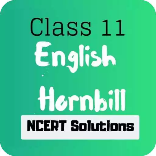 Free play online Class 11 English Hornbill NCERT Solutions APK Free play online Class 11 English Hornbill NCERT Solutions APK