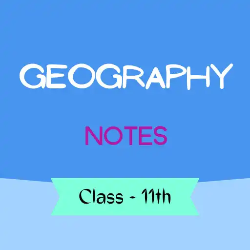 Play Class 11 Geography Notes APK Play Class 11 Geography Notes APK