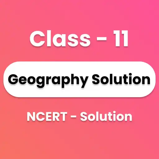 Play Class 11 Geography Solutions APK