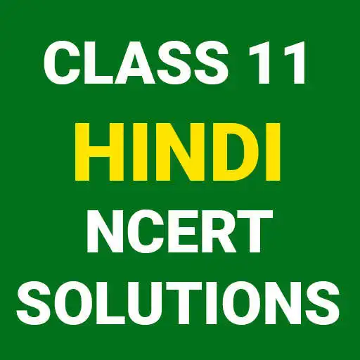Play CLASS 11 HINDI AROH NCERT SOLUTIONS APK