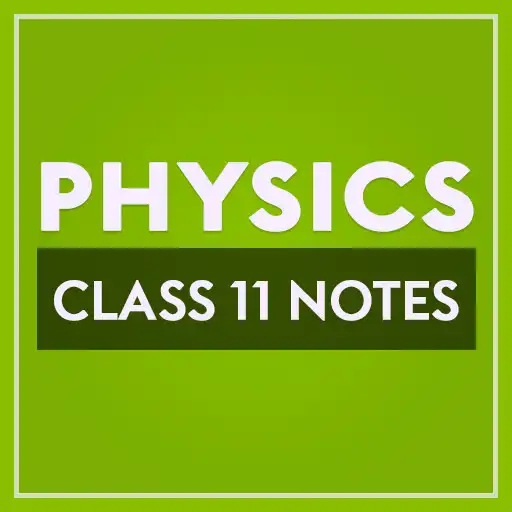 Play Class 11 Physics Notes APK Play Class 11 Physics Notes APK