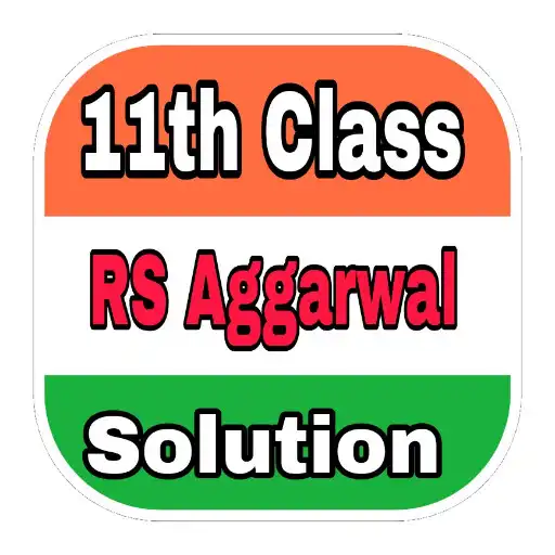 Play Class 11 RS Aggarwal Solutions APK Play Class 11 RS Aggarwal Solutions APK