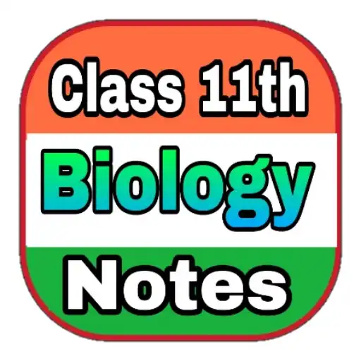 Play Class 11th Biology Notes APK Play Class 11th Biology Notes APK