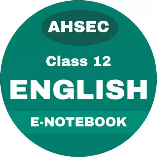 Play Class 12- AHSEC/HS English E-Notebook 2021-2022 APK Play Class 12- AHSEC/HS English E-Notebook 2021-2022 APK