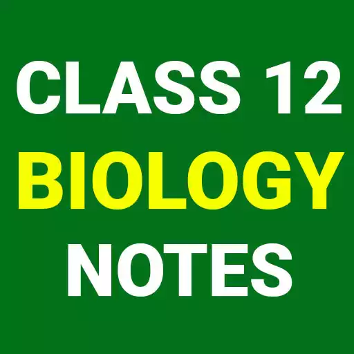 Play Class 12 Biology Notes APK