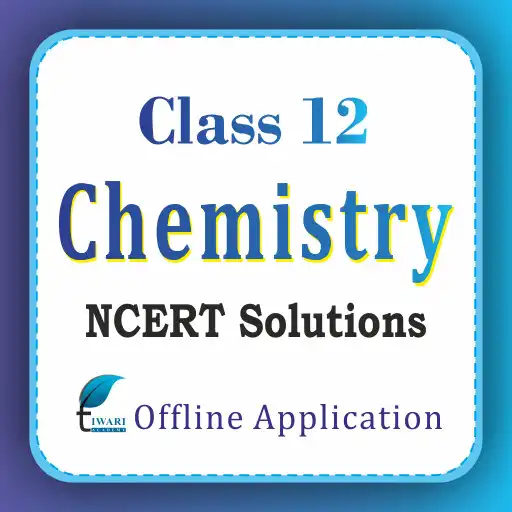 Play Class 12 Chemistry Solutions APK