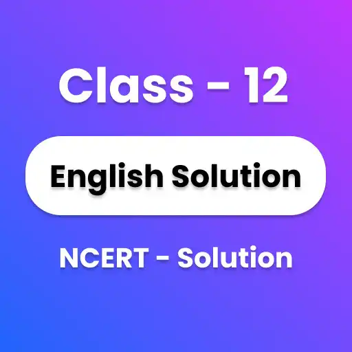 Play Class 12 English NCERT Notes APK