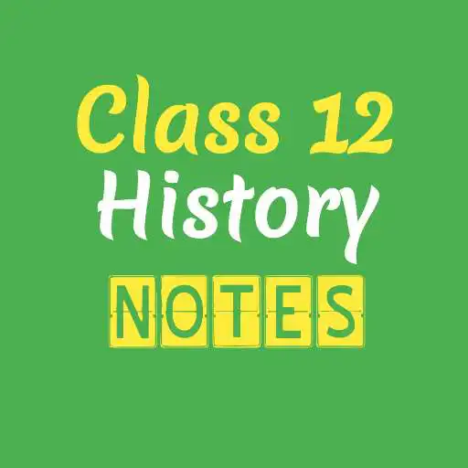 Play Class 12 History Notes APK