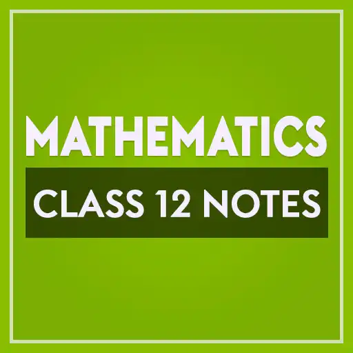 Play Class 12 Mathematics Notes APK Play Class 12 Mathematics Notes APK