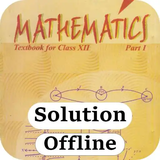 Free play online Class 12 Maths Ncert Solution APK