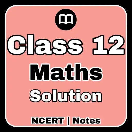 Play Class 12 Maths Notes English APK