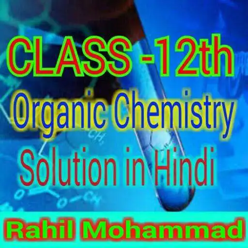 Free play online Class 12 Organic Chemistry APK