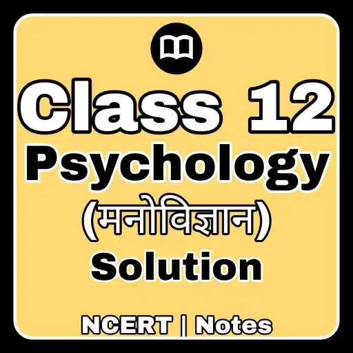 Play Class 12 Psychology Solution APK
