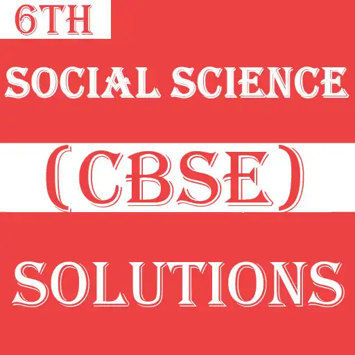 Play Class 6 Social Science CBSE Solutions APK Play Class 6 Social Science CBSE Solutions APK