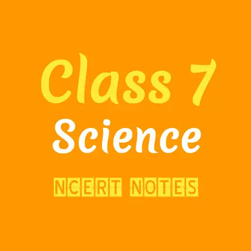 Play Class 7 Science NCERT Notes APK