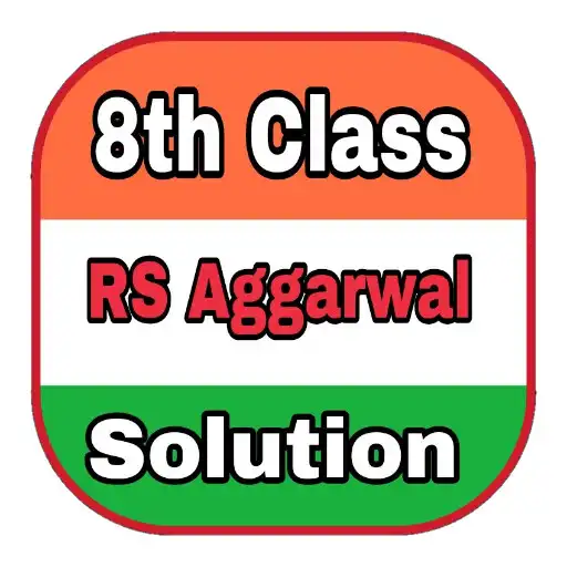 Play Class 8 RS Aggarwal Solution APK Play Class 8 RS Aggarwal Solution APK