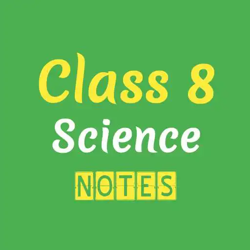 Play Class 8 Science Notes APK Play Class 8 Science Notes APK