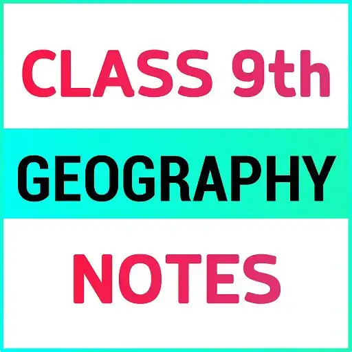 Play Class 9 Geography Notes APK Play Class 9 Geography Notes APK