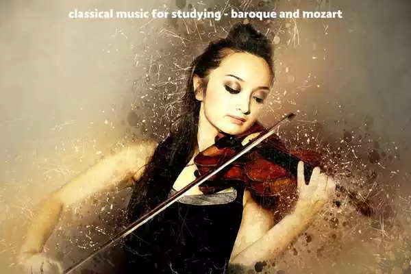Play classical music for studying - baroque and mozart