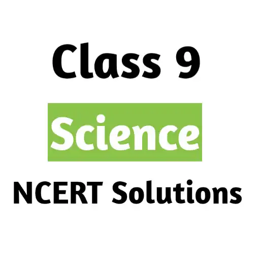 Play Classs 9 Science NCERT Solutions APK