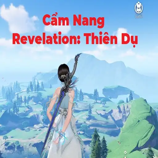 Play Cẩm Nang Revelation: Thiên Dụ APK