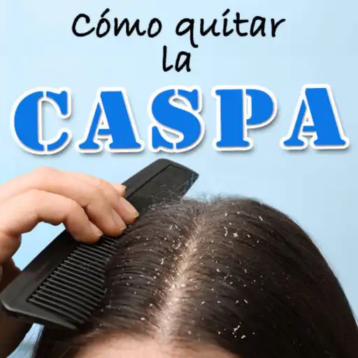 Play Cómo quitar la caspa REMEDIOS APK