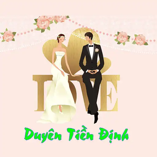 Play Căn Duyên Tiền Định APK