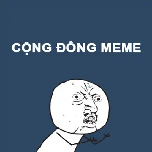 Play Cộng Đồng Meme - Tạo và xem me APK