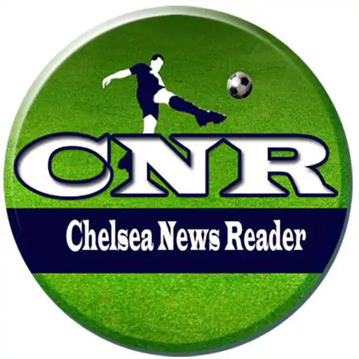 Play CNR - Chelsea News Reader APK Play CNR - Chelsea News Reader APK