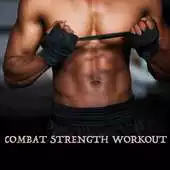Free play online CombatStrength Workout APK Free play online CombatStrength Workout APK