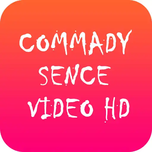 Play Commady Video HD Quality APK