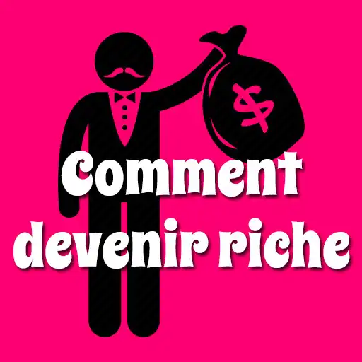 Play Comment devenir riche -Become a millionaire-french APK Play Comment devenir riche -Become a millionaire-french APK