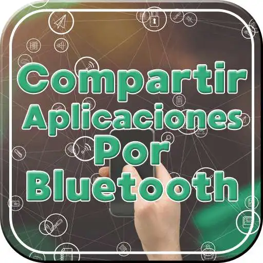 Play Compartir Aplicaciones por Bluetooth Tutorial APK