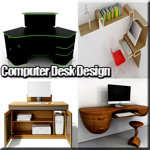 Free play online Computer Desk Design APK Free play online Computer Desk Design APK