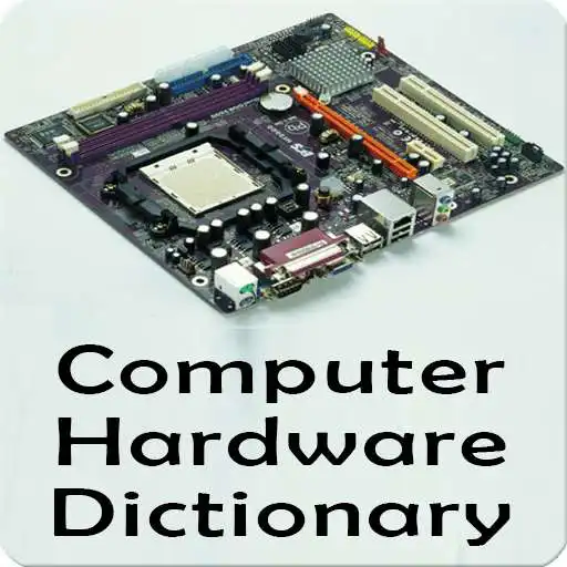 Free play online Computer Hardware Dictionary APK Free play online Computer Hardware Dictionary APK