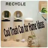 Free play online cool trash can for home ideas APK
