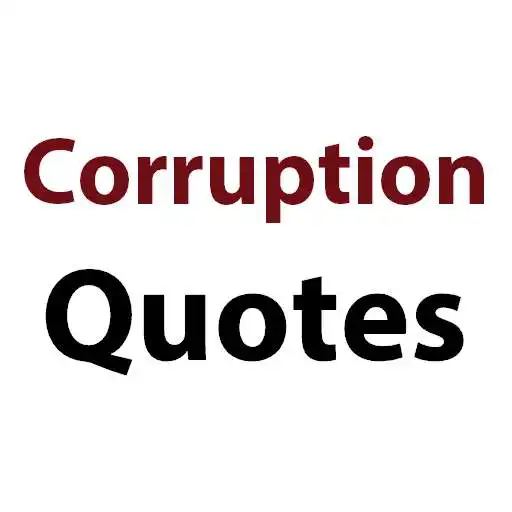 Play Corruption Quotes APK Play Corruption Quotes APK