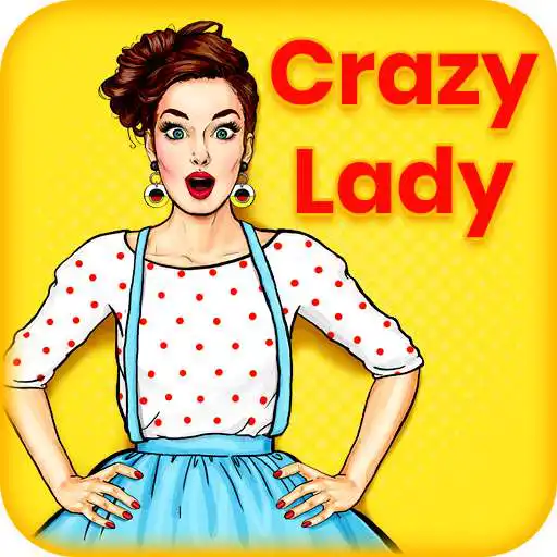 Play Crazy lady APK Play Crazy lady APK
