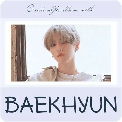 Play Create selfie album with Baekhyun (EXO) APK