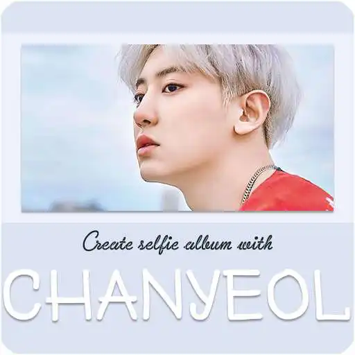 Play Create selfie album with Chanyeol (EXO) APK
