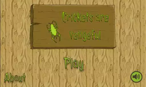 Play Crickets are vengeful