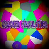 Free play online Crooked Circulation APK Free play online Crooked Circulation APK
