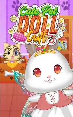 Play Cute Pet Doll Craft Play Cute Pet Doll Craft