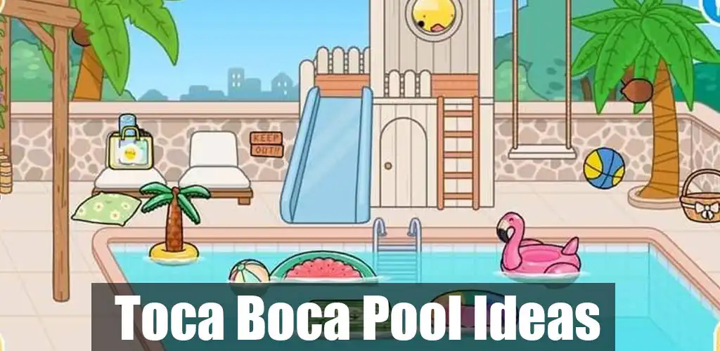 Play Cute Toca Boca Pool Ideas  and enjoy Cute Toca Boca Pool Ideas with UptoPlay
