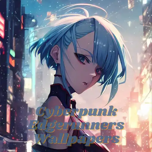 Play Cyberpunk Edgerunners HDimages APK