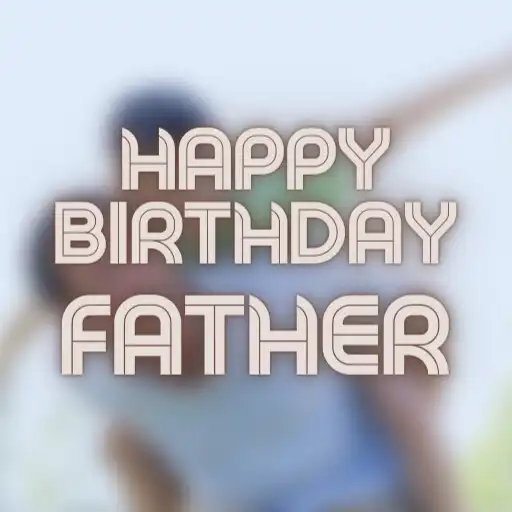 Play Dads Birthday: Cards  Quotes APK