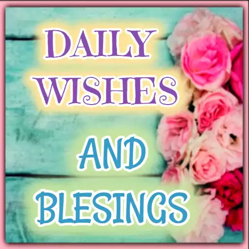 Play Daily wishes and blessings APK