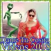 Free play online Dame Tu Cosita Videos 2018 APK